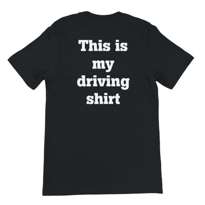 This is my drinking/driving T-Shirt